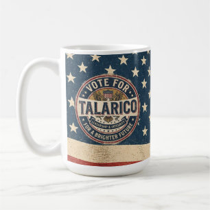 Stimme für Talarico   Demokratische Wahl  Kaffeetasse