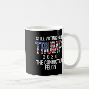 Stimme für Trump 2024 Verurteilter Verbrecher Strä Kaffeetasse
