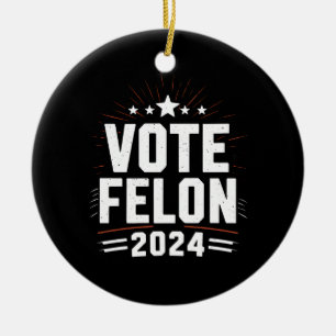Stimme für Verbrecher Trump 2024 Lustige Wahlstimm Keramik Ornament
