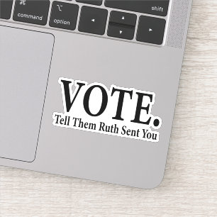 STIMME, sag ihnen Ruth Sent You, Ruth Bader Ginsbu Aufkleber