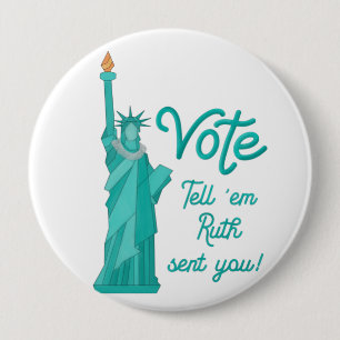 Stimme sagen "em Ruth Sent you with statue of Libe Button