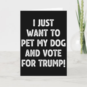 Stimme Trump und streichle meinen Hund Republikani Karte