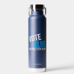Stimmen Sie Blue, egal, wer die Demokraten Persona Trinkflasche<br><div class="desc">Wählen Sie Blau,  egal wer. Cooles demokratisches Party Wähler Wasser Flasche mit einem lustigen politischen Zitat. Der Spaß der demokratischen Wahlen,  einen Demokraten mit der Wahl zu wählen und Amerika liberal zu machen.</div>