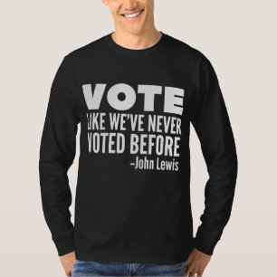 Stimmen Sie John Lewis Zitat, als hätten wir noch T-Shirt