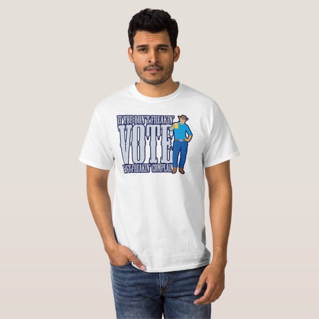 STIMMEN Sie nicht beschweren sich T-Shirt (Vorne ganz)