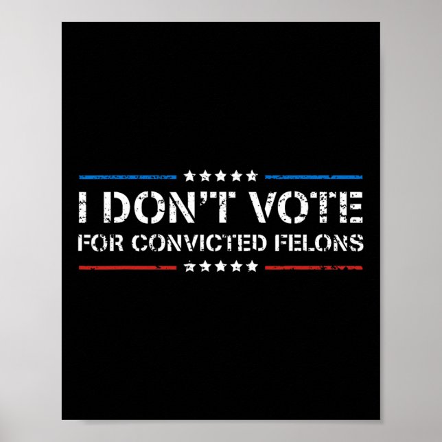 Stimmen Sie nicht für verurteilte Felonen-Anti-Tru Poster (Vorne)
