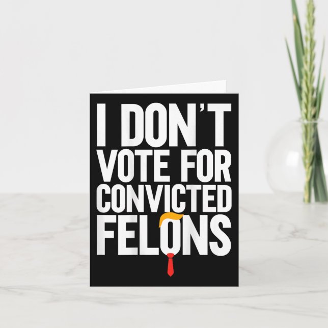 Stimmen Sie nicht für verurteilte Felons Anti-Trum Karte (Vorderseite)