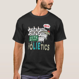 Stimmen Sie nicht über Politik ab T-Shirt