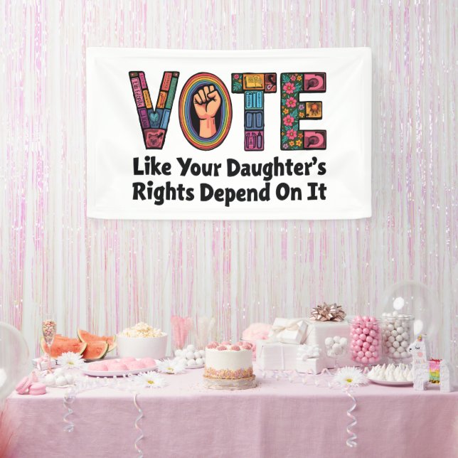 Stimmen Sie, wie die Rechte Ihrer Tochter davon ab Banner (Party)