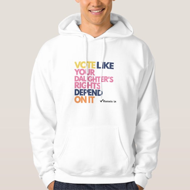 Stimmen Sie, wie die Rechte Ihrer Tochter davon ab Hoodie (Vorderseite)