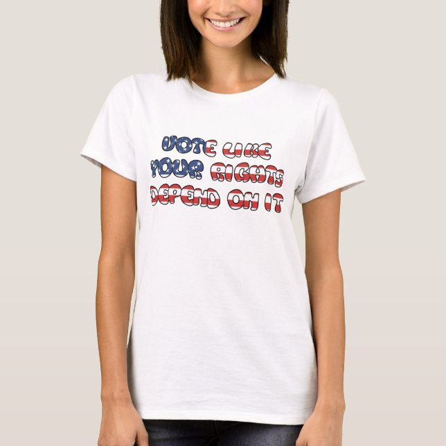 Stimmen Sie wie Ihre Rechte hängen von ihr Shirt a (Vorderseite)