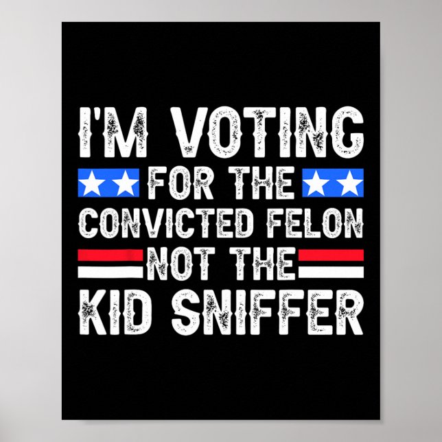 Stimmen verurteilte Felon Trump 2024 nicht zum Kid Poster (Vorne)