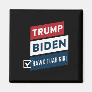 Stimmende Hawk Tuah Mädchen Vs Trump Biden Politis Magnet