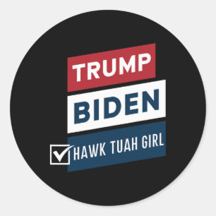 Stimmende Hawk Tuah Mädchen Vs Trump Biden Politis Runder Aufkleber