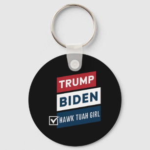 Stimmende Hawk Tuah Mädchen Vs Trump Biden Politis Schlüsselanhänger