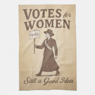 Stimmrecht für Frauen immer noch eine gute Idee Vi Geschirrtuch