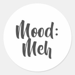Stimmung: Meh Minimalistischer Humor Runder Aufkleber