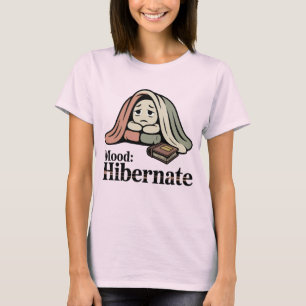 Stimmung: Winterschlaf Lustige emotionale Erschö T-Shirt
