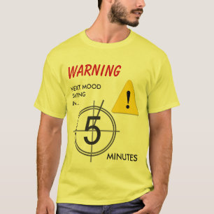 Stimmungswechselwarnung T-Shirt
