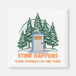 Stink Happens, Danke für die Güte der Pinienbäume Magnet