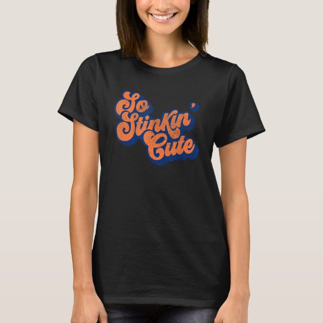 Stinkin' Niedlich, du bist einfach Schlicht, unwid T-Shirt (Vorderseite)