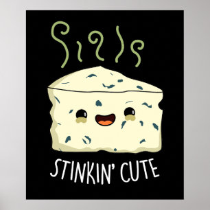 Stinkin Niedlich Funny Cheese Pun Dark BG Poster