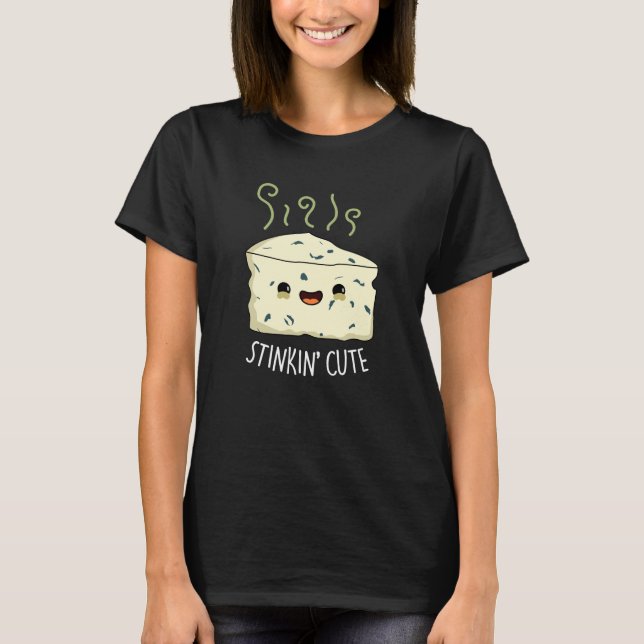 Stinkin Niedlich Funny Cheese Pun Dark BG T-Shirt (Vorderseite)