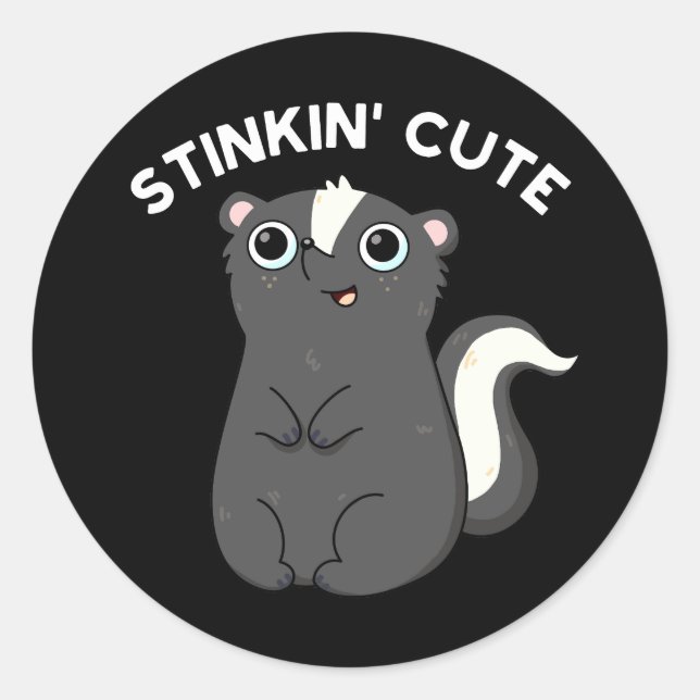 Stinkin Niedlich Funny Skunk Pun Dark BG Runder Aufkleber (Vorderseite)