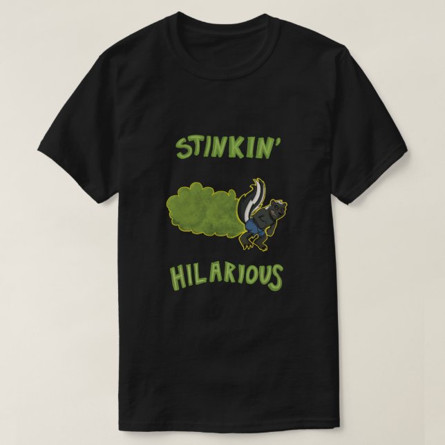 Stinkin unglaublich witzig T-Shirt (Design vorne)