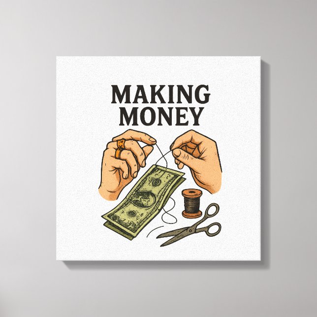 Stitching Money - Handmade Fortune Art Leinwanddruck (Vorderseite)