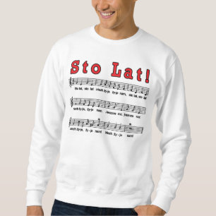 Sto Lat! Lied Sweatshirt