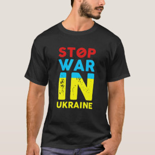 Sto P W Ar In Ukraine St Op Ru Ssian Att Acks Ukra T-Shirt