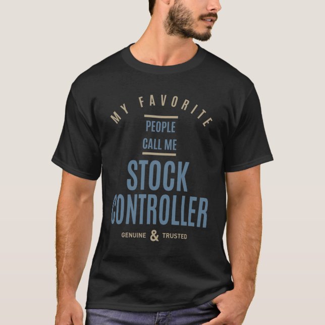 Stock Controller Gift Funny Job Title Professional T-Shirt (Vorderseite)