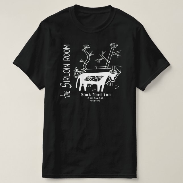 Stock Yard Inn, Sirloin Room, Chicago, IL T-Shirt (Design vorne)