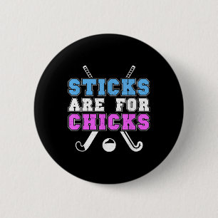 Stöcke sind für Hühner Lustiger Field-Hockey-Spiel Button