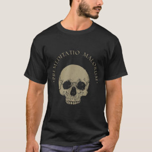 Stoic Philosophy Prämeditatio Malorum Skull Stoici T-Shirt