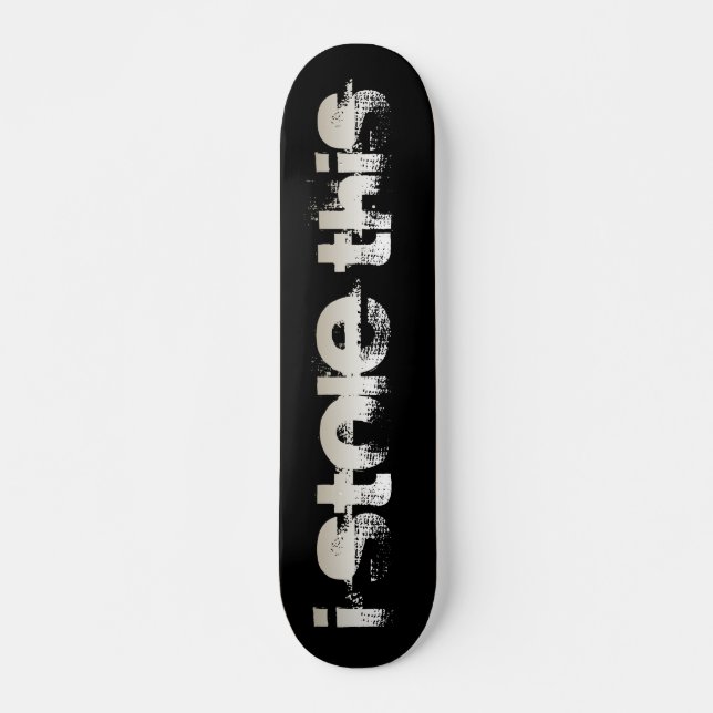 Stola I dieses Skateboard (Vorne)