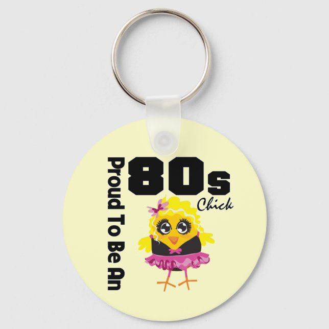 Stolz als 80er Chick Schlüsselanhänger (Vorderseite)