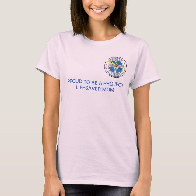 Stolz als Projekt-Lifesaver-Mama T-Shirt (Vorderseite)