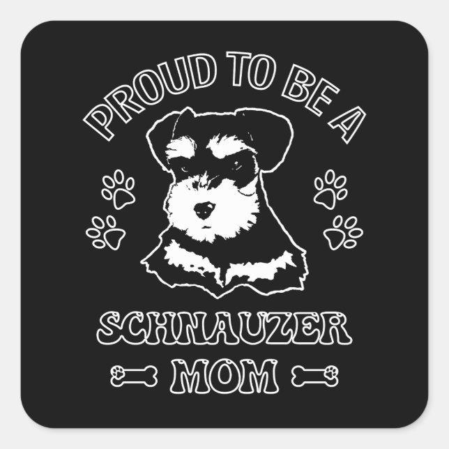 Stolz als Schnauzer-Mama Quadratischer Aufkleber (Vorderseite)