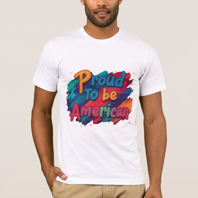 Stolz, Amerikaner zu sein T-Shirt (Vorderseite)