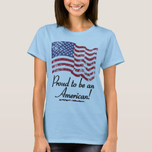 Stolz, Amerikaner zu sein! T-Shirt