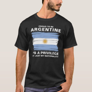 Stolz, Argentinier zu sein, es ist ein Privileg T-Shirt