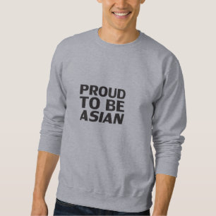Stolz, asiatisch zu sein, schwarze Buchstaben grau Sweatshirt