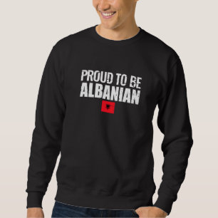 Stolz auf albanische Flagge Albanien stolz albanis Sweatshirt