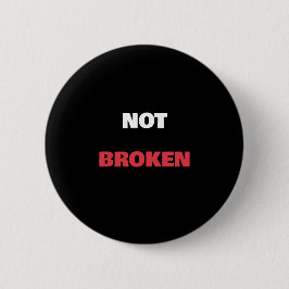 Stolz auf Behinderung Nicht Gebrochen Benutzerdefi Button
