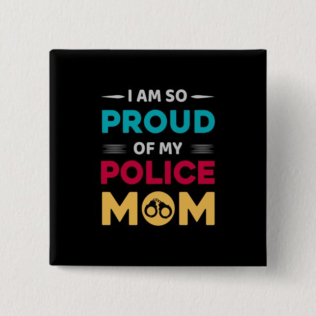 Stolz auf meine polizeiliche Mama Button (Vorderseite)