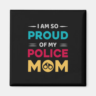 Stolz auf meine polizeiliche Mama Magnet