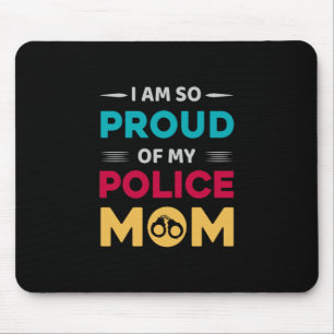 Stolz auf meine polizeiliche Mama Mousepad