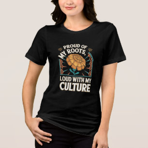 Stolz auf meine Wurzeln, laut über meine Kultur Tri-Blend Shirt